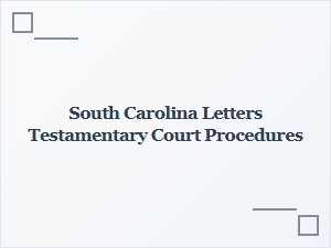 South Carolina Testamentary Letter Forms